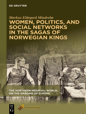 cover image of Women, Politics, and Social Networks in the Sagas of Norwegian Kings